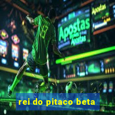 rei do pitaco beta